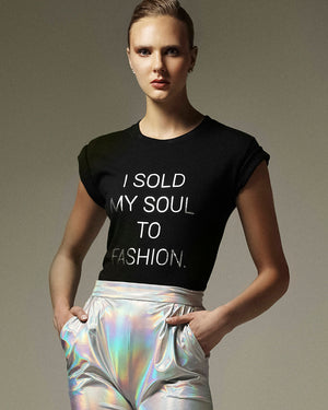 I sold my soul to Fashion Tshirt
